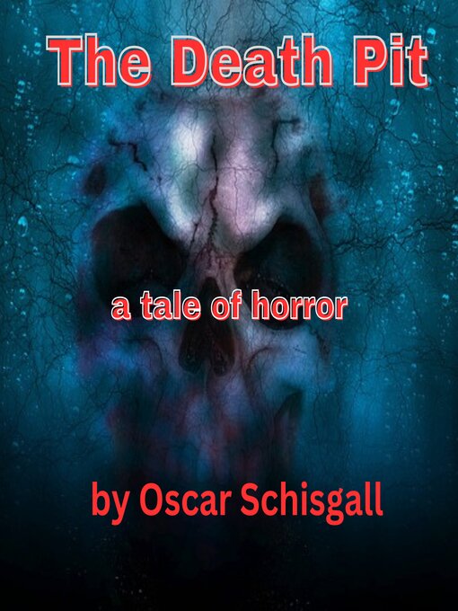 Title details for The Death Pit by Oscar Schisgall - Wait list